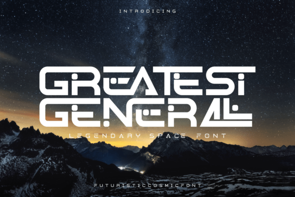 Greatest General: A Futuristic Display Font