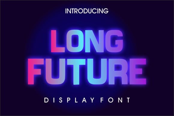Long Future: Elevate Design with Futuristic Typography