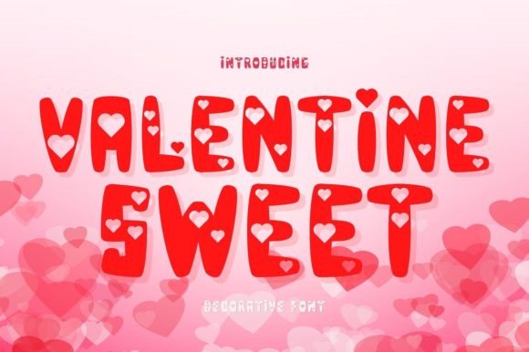 Valentine Sweet: Embracing Playful Typography for Heartfelt Designs